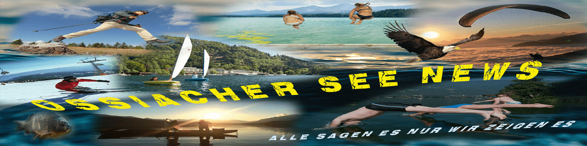 Ossiacher See News das Medienportal der Region rund um den Ossiacher See.